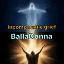BallaDonna - Incomparable grief