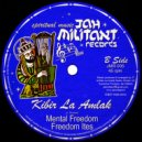 Kibir La Amlak, Maija - Mental Freedom (Dubplate Mix)