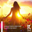 Alex Lo Faro, Moe Turk - Glow In The Night