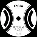 X6cta - Movement Phaze (Original Mix)