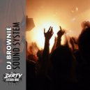 DJ Brownie - Sound System (Original Mix)