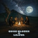 Come Closer, Lilova - Tishe (Extended Mix)