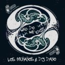 Los Muñaños & DJ Dano - I\'ll Be Pushing On (Original Mix)