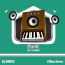 DJ Mike - Filter fever (Original Mix)