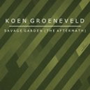 Koen Groeneveld - Savage Garden (The Aftermath) (Original Mix)