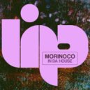 Morinoco - In Da House (Original Mix)