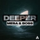Mesa & Boss - Deeper