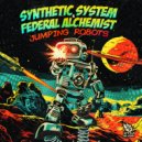 Synthetic System & Federal Alchemist - Jumping Robots (Original Mix)