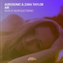 Aurosonic, Zara Taylor, Elite Electronic - Air (Elite Electronic Extended Remix)