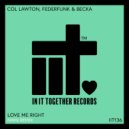 Col Lawton, FederFunk & Becka - Love Me Right (N.W.N. Remix (Radio Edit))