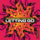 Technikore & Steve Hill - Letting Go
