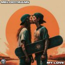 Melodymann - My Love (Original Mix)