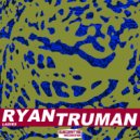 Ryan Truman - U Don\'t Luv Me (Original Mix)