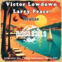 Victor Lowdown & Larry Peace - Realize