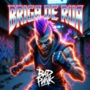 BAD PUNK - Briga De Rua (Original Mix)
