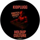 KIDPLUGG - Holdup Culture (Original Mix)