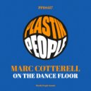 Marc Cotterell - On The Dance Floor (Vocal Mix)