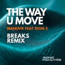 Manuvr feat. Rion S - The Way U Move (Breaks remix)