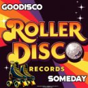 GooDisco - Someday