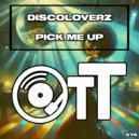 Discoloverz - Pick Me Up (Extended Mix)