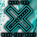 Mark Vox - Work That Body (Radio Mix)
