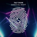 Taly Shum - Dance All Night (Extended Mix)