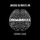 Jack2 & Ricci Jr - Cosmic Cage (Original Mix)