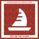 Maurizio Basilotta & Marco Di Conti - Get on the Floor (Extended Mix)