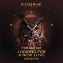 Tom Sawyer - Looking For A New Love (Original Mix)
