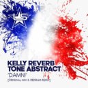 Kelly Reverb, Tone Abstract - DAMN! (Redrum Remix)