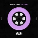 Mitch Gilby - Loco (Original Mix)