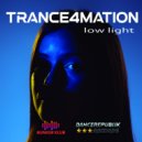 Trance4Mation - Low Light (Original Mix)