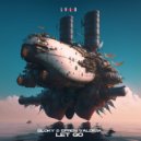 Bloky & Efren Valdivia - Let Go ()