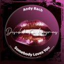 Andy Bach - Somebody Loves You