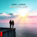 Ferry & Lionnir - Beautiful Life (Radio Mix)