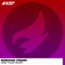 Morghan Vimard - Hide Your Heart (Original Mix)