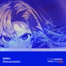 Ishiro - Reincarnation (Original Mix)