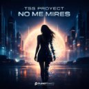 Tss Proyect - No Me Mires