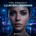 Tss Proyect - Llueven Lágrimas (Extended Mix)