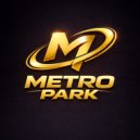 Metro Park - Love comes around (Original Mix)