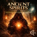 Stoned Entertainment - Ancient Spirits