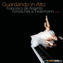 Francesco De Argenis - Guardando In Alto (Tomaschek & Federmann Remix)