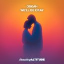 Oskah - We'll Be Okay
