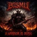 Bismu - A Warrior Is Born (Original Mix)