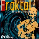 Fraktal - It\'s A Dream (Trance Version)