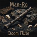 Man-Ro - Doom Flute (Te5la Remix)