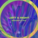 Mahaputra - Left & Right