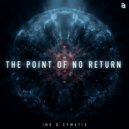 Ink, Cymatix - The Point Of No Return (Original Mix)