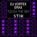 DJ Vortex & ERAX - Touch The Sky