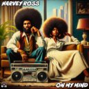 Harvey Ross - On My Mind (Original Mix)